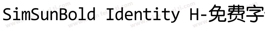 SimSunBold Identity H字体转换